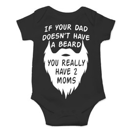 AW Fashions Papá no Tiene Barba, Tienes 2 mamás Overol de una Sola Pieza para bebé, Negro, 6 Meses