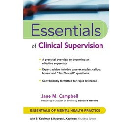 Essentials of Clinical Supervision (Essentials of Mental Health Practice)