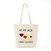 CafePress At My Age I Need Glasses Tote Bag Reusable