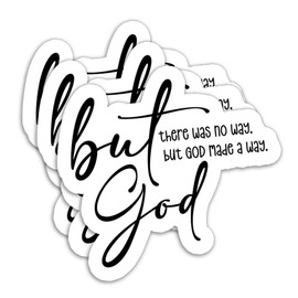 (3 Pack) Inspirational Faith Stickers – There was No Way But God Made a Way – Waterproof Vinyl Decals for Laptops, Tumblers, Water Bottles, Scrapbooks – 3" x 2.8"