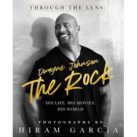 The Rock: Through the Lens: His Life, His Movies, His World