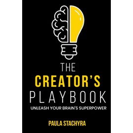  The Creator's Playbook: Unleash Your Brain's Superpower