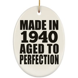 Designsify Christmas Tree Ornaments - Xmas Decorations Gifts - 84th Birthday Made in 1940 Aged to Perfection, Oval Ornament - for Anniversary Thanksgiving Day Party, to Men Women Him Her Friend