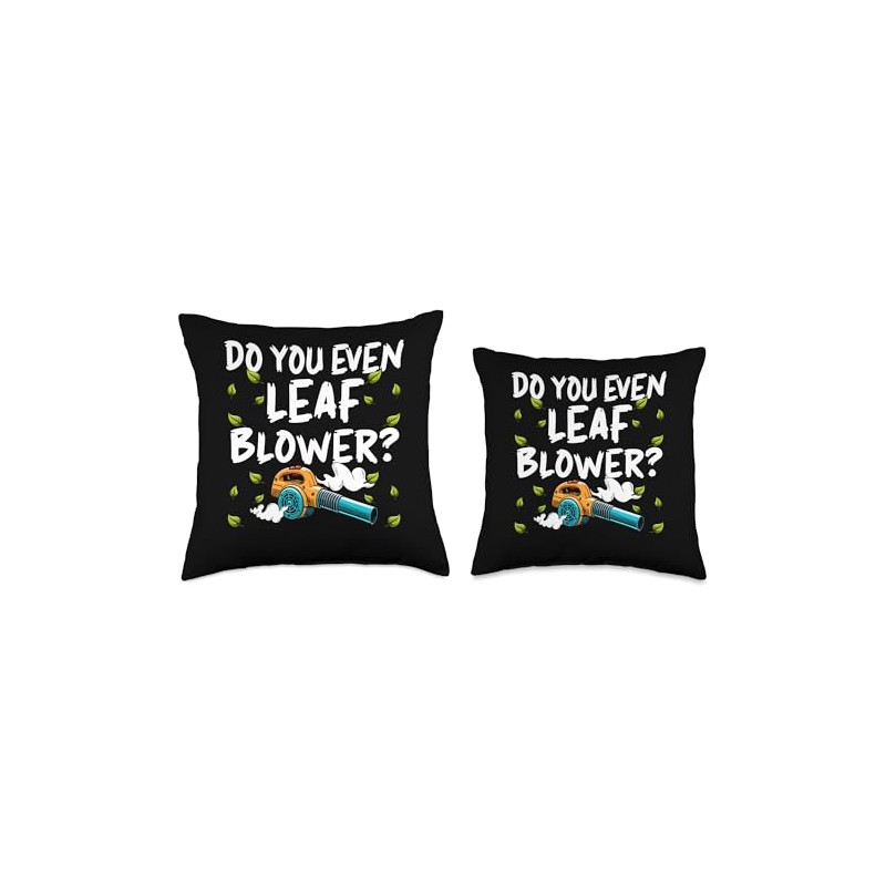 Do You Even Leaf Blower? Throw Pillow