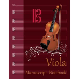 Viola manuscript Notebook: Alto clef music manuscript staff paper sheet journal