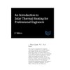 An Introduction to Solar Thermal Heating for Professional Engineers: 34
