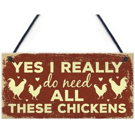 Yes I Really Do Need All These Chickens Funny Chicken Wood Sign Chicken Lovers Novelty Birthday Gift Chicken Coop Hen House Home Decor 12x6inches(hjd127)