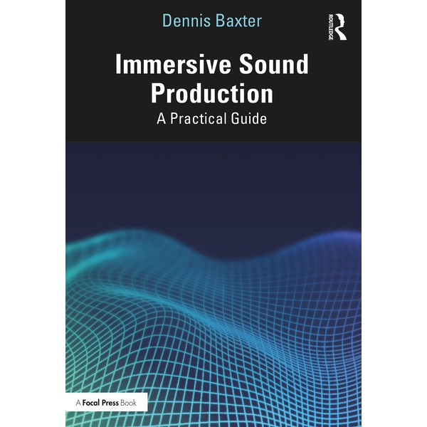 Immersive Sound Production: A Practical Guide