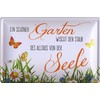 Tin-plate sign with German language text: EIN schöner Garten wischt