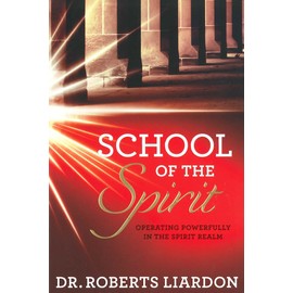  School of the Spirit: Developing the Human Spirit