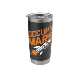 Occupy Mars Space Explorer Mission To Mars Stainless Steel Insulated Tumbler