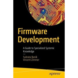Firmware Development: A Guide to Specialized Systemic Knowledge