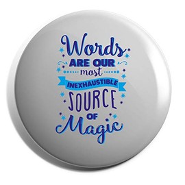 Hippowarehouse Words are our most inexhaustible source of magic Badge Various Sizes 38mm 50mm 75mm