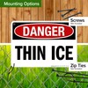 Safety First Thin Ice Sign, 10x7 Inches, 55 mil thick