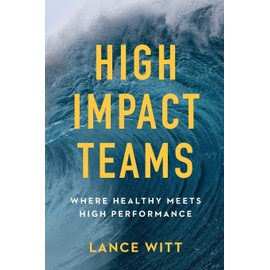 High-Impact Teams: Where Healthy Meets High Performance