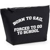 Hippowarehouse Born to sail forced to go to school printed