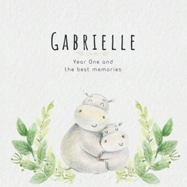 Gabrielle Year One and the best Memories: Baby Book I Babyshower or Babyparty Gift I Keepsake I Memory Journal with prompts I Pregnancy Gift I Newborn Notebook I For the parents of Gabrielle