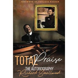Total Praise The Autobiography Richard Smallwood
