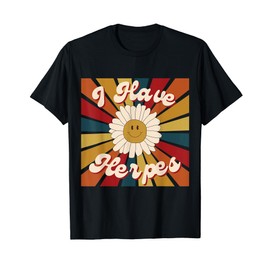 I Have Herpes Funny Retro Offensive Inappropriate Meme T-Shirt
