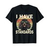 I Have Standards Dog Poodle Pet Owner Canine Lovers T-Shirt