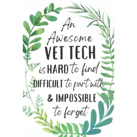 Vet Tech Gifts: An Appreciation and Thank You Gift, Blank Notebook Journal for Veterinary Technician to Write in