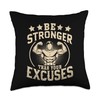 Be Stronger Than Your Excuses Weightlifter Bodybuilder Throw Pillow