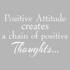 VWAQ Positive Attitude Creates a Chain of Positive Thought Vinyl
