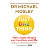 Just One Thing: How simple changes can transform your life