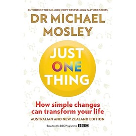 Just One Thing: How simple changes can transform your life