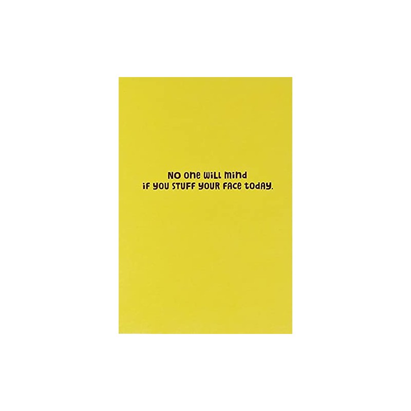 Greeting Card No One Will Mind If You Stuff Your