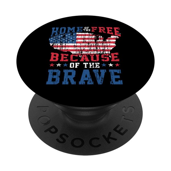 Home Of The Free Because Of The Brave Patriotic PopSockets