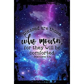Galaxy Inspirational Funny Sign Blessed are those who mournâ€¦ comforted Matthew bible verse Metal Funny Sign Decor Funny Gift