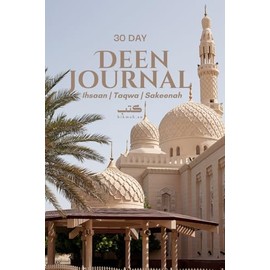 30 Day Deen Journal: Muslim's guide to stay organised and motivated