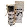 WINE BAGS SET OF TWO- THE ONLY GIFT WORTH GIVING/STEP