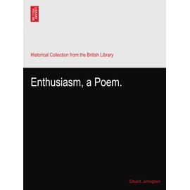 Enthusiasm, a Poem.