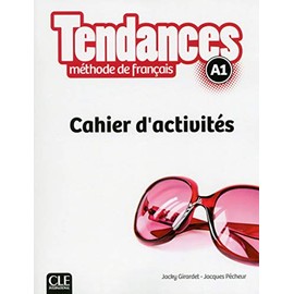 TENDANCES FLE NIVEAU A1 CAHIER D'EXERCICES