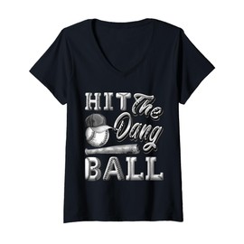 Womens Funny Baseball - Hit The Dang Ball - Sports Gifts Tee V-Neck T-Shirt