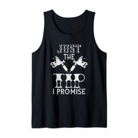 Just The Tip I Promise | Funny Inked and Tattooed Tank Top