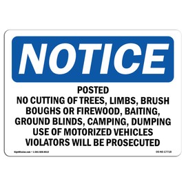 OSHA Notice Sign - Posted No Cutting of Trees, Limbs, Brush, | Aluminum Sign | Protect Your Business, Work Site, Warehouse & Shop Area | Made in The USA
