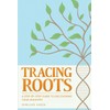 Tracing Roots: A Step-by-Step Guide to Discovering Your Ancestry