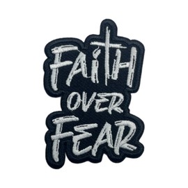 Faith Over Fear Patch 3 Inches Cross Christian God Religious Faith Iron On/Sew On Embroidery Fabric Applique Patches for Trucker Hat Clothes Backpack DIY Golf Accessories Friend Dad Mom Gift