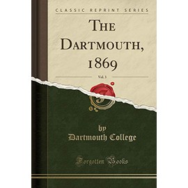 The Dartmouth, 1869, Vol. 3 (Classic Reprint)
