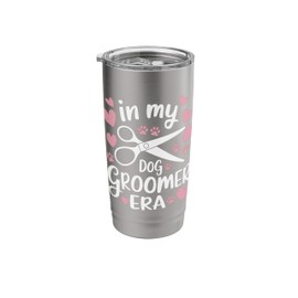 In My Dog Groomer Era Dog Grooming Pet Groomer Pet Stylist Stainless Steel Insulated Tumbler