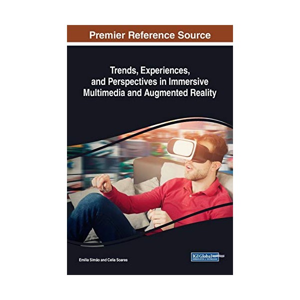 Trends, Experiences, and Perspectives in Immersive Multimedia and Augmented Reality