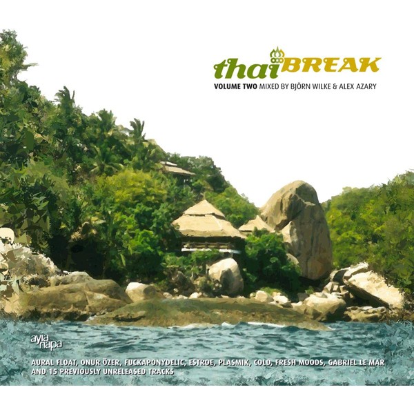 Thai Break Vol.2: Mixed By Bjorn Wilke & Alex Azary