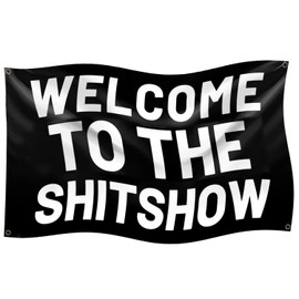 Welcome to The Shitshow Flag 3x5 Feet Wall Flag Motivational Inspirational Office Gym Dorm Wall Decor Design with 4 Brass Grommets