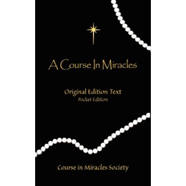 Course in Miracles, A - Pocket Edition Text Only: Original Edition Text - Pocket Edition