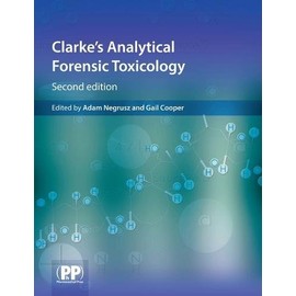 Clarke's Analytical Forensic Toxicology