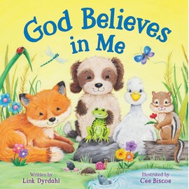God Believes in Me - Story-time Board Book for Toddlers, Ages 0-4 - Part of the Tender Moments Series