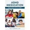 ADHD Medication: Does It Work and Is It Safe?